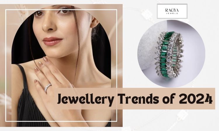 Exploring the Latest Jewellery Trends of 2024